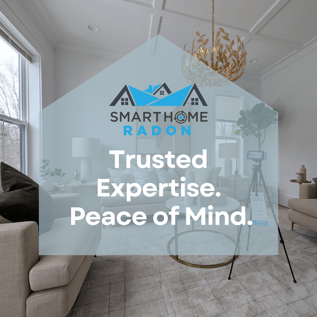 Smart Home Radon professional testing equipment and expertise - Trusted Expertise, Peace of Mind